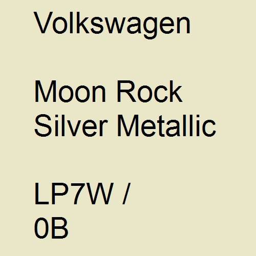 Volkswagen, Moon Rock Silver Metallic, LP7W / 0B.